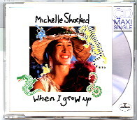 Michelle Shocked - When I Grow Up